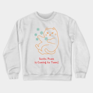 Santa Paws is Coming to Town! Crewneck Sweatshirt